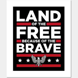 4th July - Land of the Free because of the Brave Posters and Art